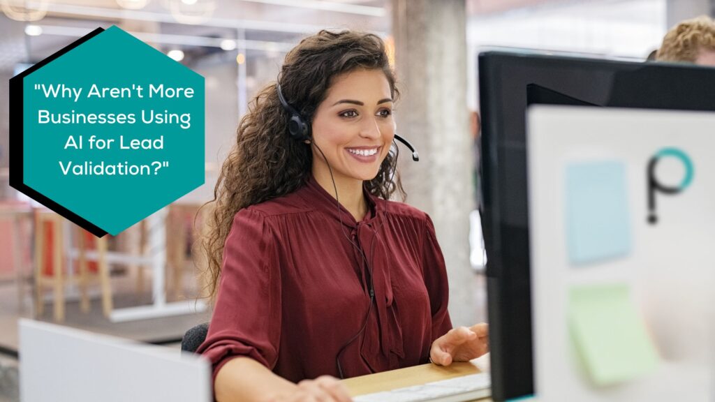 How to Stop Doing Manual Lead Validation and Use AI Instead Use AI technology to turn web leads into live calls for your sales team.